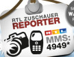 Werden Sie RTL- Zuschauer-Reporter