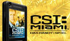 Das Team der CSI: Miami braucht Sie! Das Team der CSI: Miami braucht Sie!