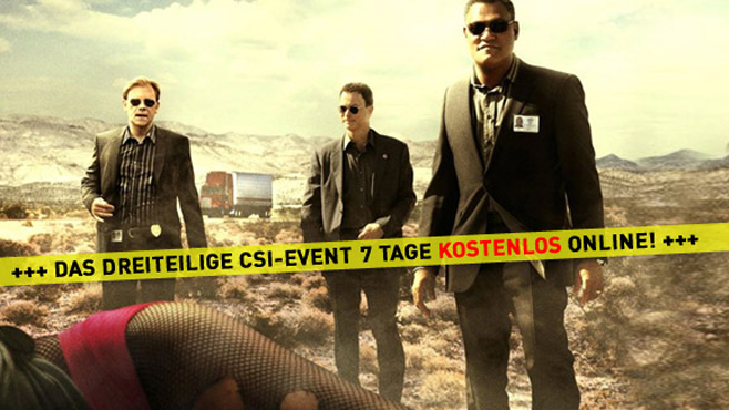 CSI:Event  - aktuelle Folge:Teil 3 - Reise an das Ende der Moral (nur zw. 22 und 6 Uhr )